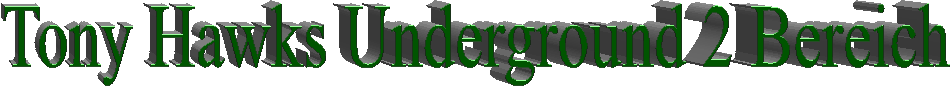 Tony Hawks Underground 2 Bereich
